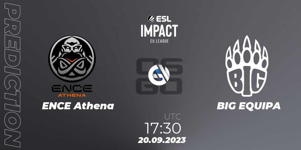 Pronósticos ENCE Athena - BIG EQUIPA. 20.09.2023 at 17:30. ESL Impact League Season 4: European Division - Counter-Strike (CS2)