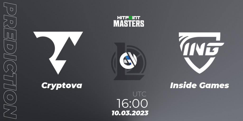 Pronósticos Cryptova - Inside Games. 14.03.2023 at 16:00. Hitpoint Masters Spring 2023 - LoL