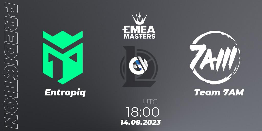 Pronósticos Entropiq - Team 7AM. 14.08.23. EMEA Masters Summer 2023 - LoL