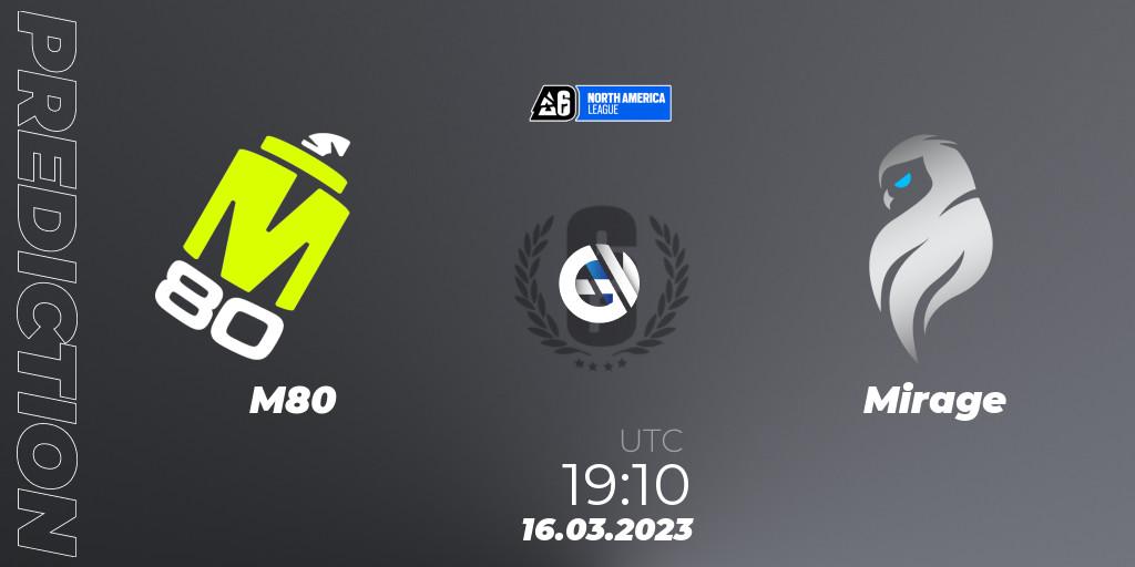 Pronósticos M80 - Mirage. 16.03.2023 at 19:10. North America League 2023 - Stage 1 - Rainbow Six