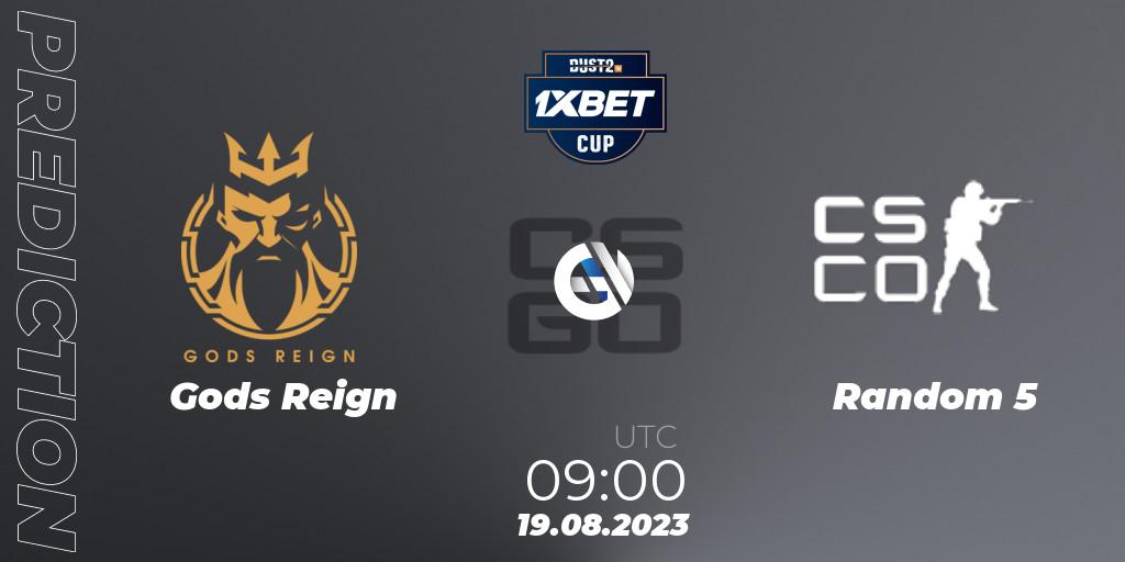 Pronósticos Gods Reign - Random 5. 19.08.2023 at 09:00. Dust2.in Cup #2 - Counter-Strike (CS2)