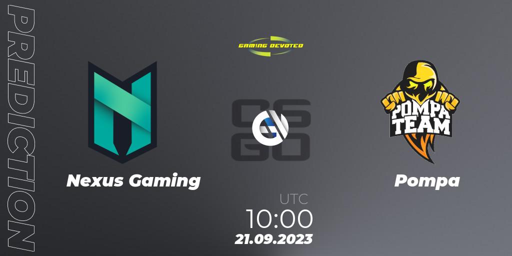 Pronósticos Nexus Gaming - Pompa. 21.09.2023 at 10:00. Gaming Devoted Become The Best - Counter-Strike (CS2)