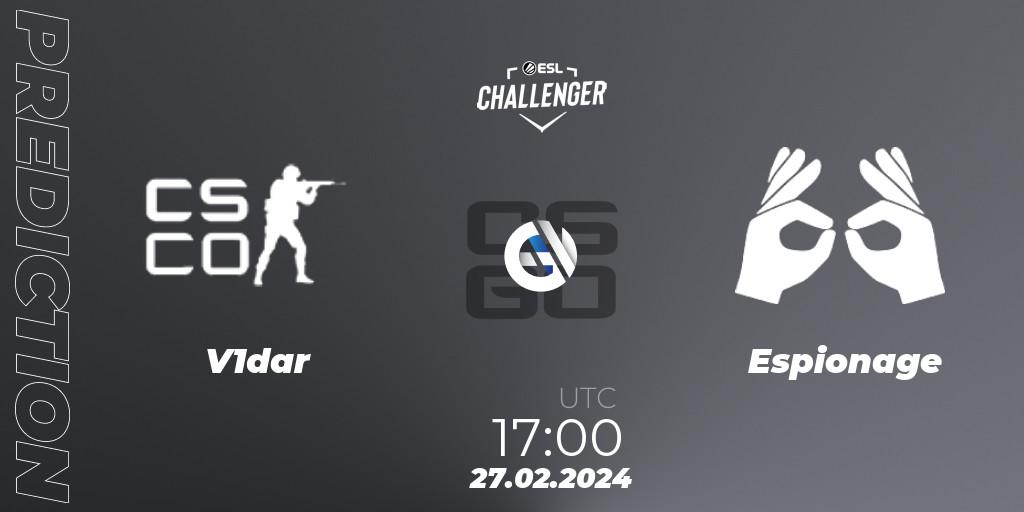 Pronósticos V1dar Gaming - Espionage. 27.02.2024 at 17:00. ESL Challenger #56: European Open Qualifier - Counter-Strike (CS2)