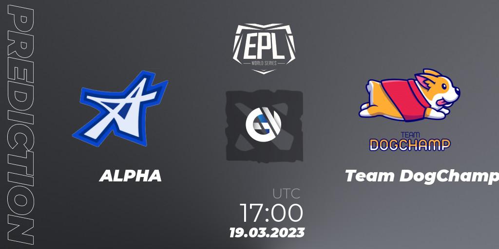 Pronósticos ALPHA - Team DogChamp. 19.03.2023 at 17:00. European Pro League World Series America Season 4 - Dota 2