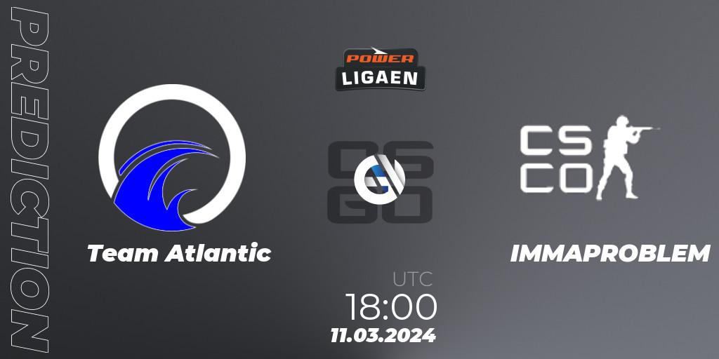 Pronósticos Team Atlantic - IMMAPROBLEM. 11.03.2024 at 18:00. Dust2.dk Ligaen Season 25 - Counter-Strike (CS2)
