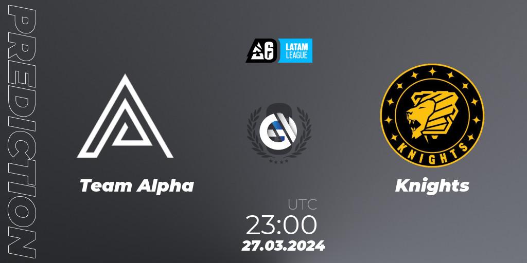 Pronósticos Team Alpha - Knights. 27.03.2024 at 23:00. LATAM League 2024 - Stage 1: LATAM South - Rainbow Six