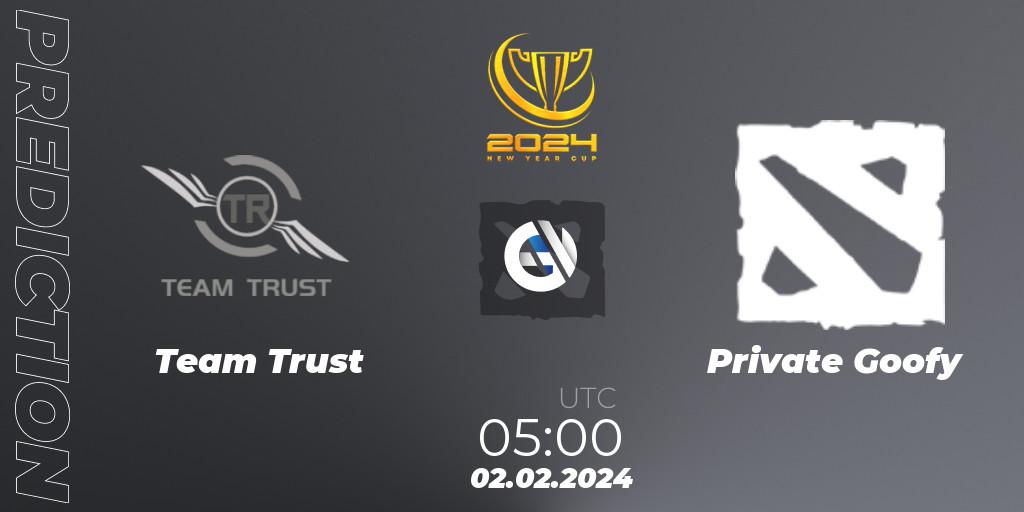Pronósticos Team Trust - Private Goofy. 02.02.2024 at 05:00. New Year Cup 2024 - Dota 2