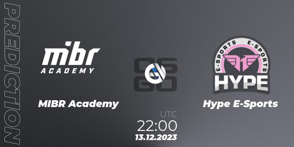 Pronósticos MIBR Academy - Hype E-Sports. 13.12.2023 at 22:30. Gamers Club Liga Série A: December 2023 - Counter-Strike (CS2)