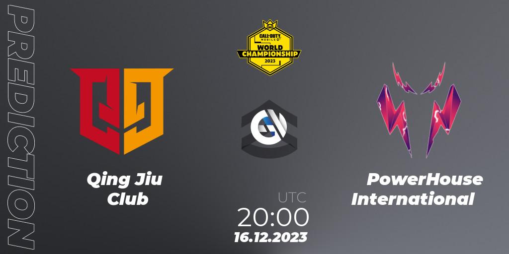Pronósticos Qing Jiu Club - PowerHouse International. 16.12.2023 at 18:25. CODM World Championship 2023 - Call of Duty
