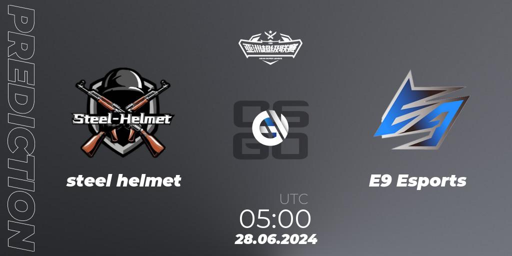 Pronósticos steel helmet - E9 Esports. 28.06.2024 at 05:00. Asian Super League Season 4: Preliminary Stage - Counter-Strike (CS2)