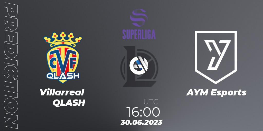 Pronósticos Villarreal QLASH - AYM Esports. 30.06.23. LVP Superliga 2nd Division 2023 Summer - LoL