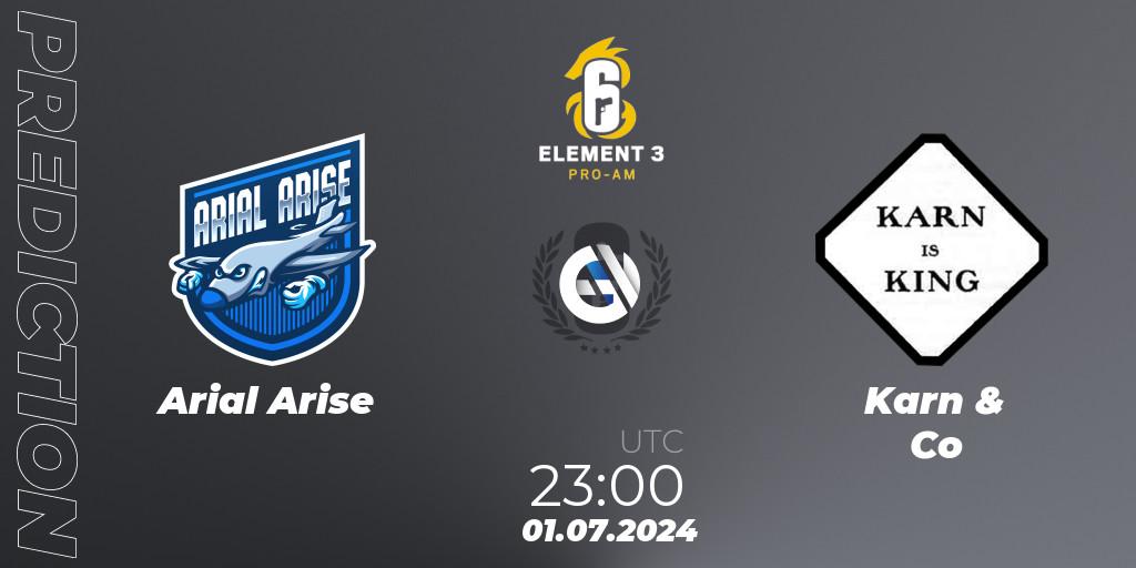 Pronósticos Arial Arise - Karn & Co. 01.07.2024 at 23:00. ELEMENT THREE - Rainbow Six