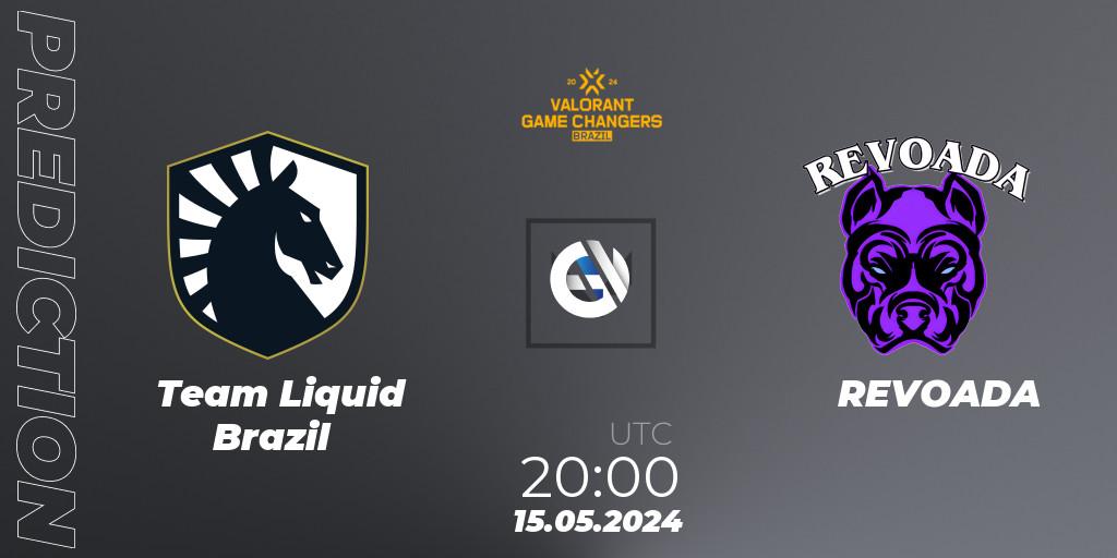 Pronósticos Team Liquid Brazil - REVOADA. 15.05.2024 at 20:00. VCT 2024: Game Changers Brazil Series 1 - VALORANT