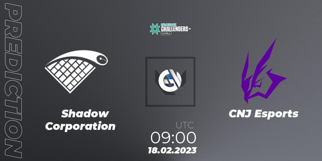 Pronósticos Shadow Corporation - CNJ Esports. 18.02.23. VALORANT Challengers 2023: Korea Split 1 - VALORANT