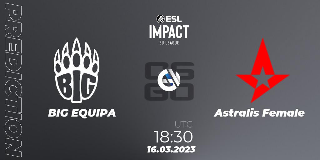Pronósticos BIG EQUIPA - Astralis Female. 16.03.2023 at 18:30. ESL Impact League Season 3: European Division - Counter-Strike (CS2)