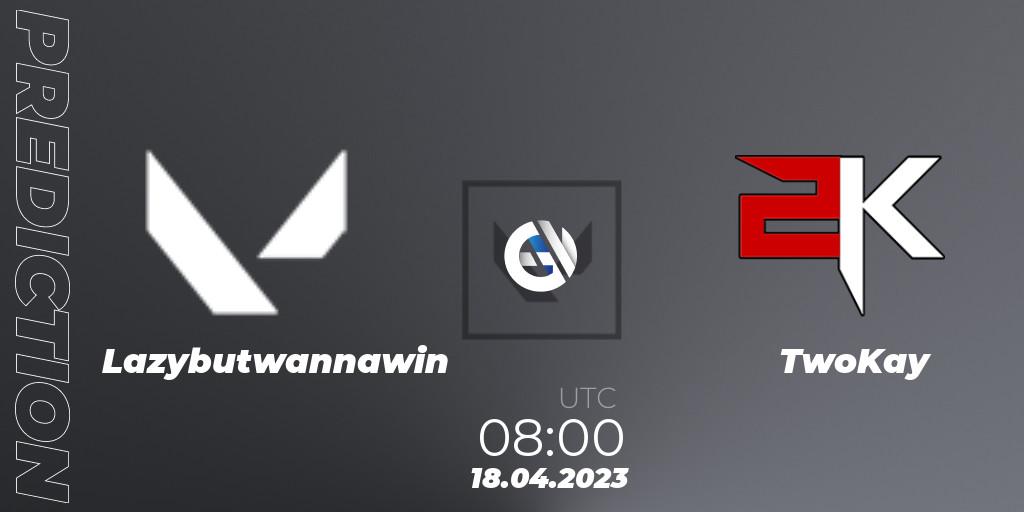 Pronósticos Lazybutwannawin - TwoKay. 18.04.2023 at 08:00. VALORANT Challengers 2023: Vietnam Split 2 - Group Stage - VALORANT