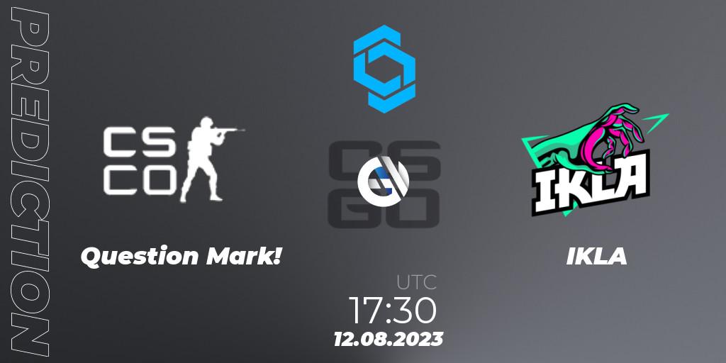 Pronósticos Question Mark! - IKLA. 12.08.2023 at 18:10. CCT East Europe Series #1 - Counter-Strike (CS2)
