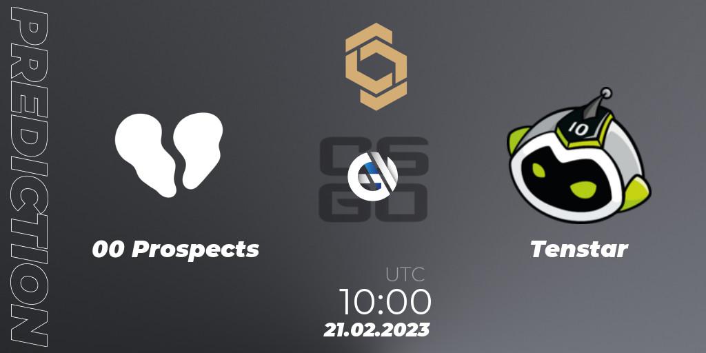 Pronósticos 00 Prospects - Tenstar. 21.02.2023 at 10:00. CCT South Europe Series #3 - Counter-Strike (CS2)