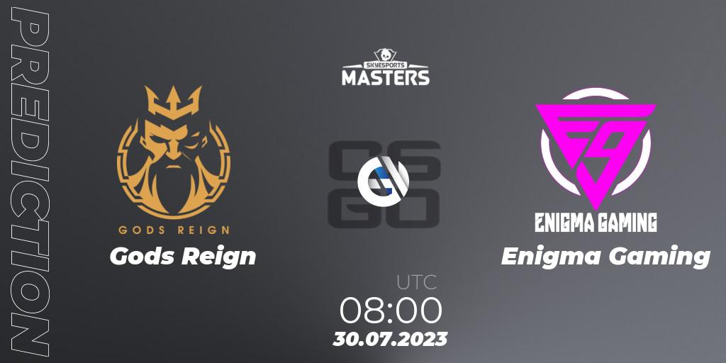 Pronósticos Gods Reign - Enigma Gaming. 30.07.2023 at 08:00. Skyesports Masters 2023: Regular Season - Counter-Strike (CS2)