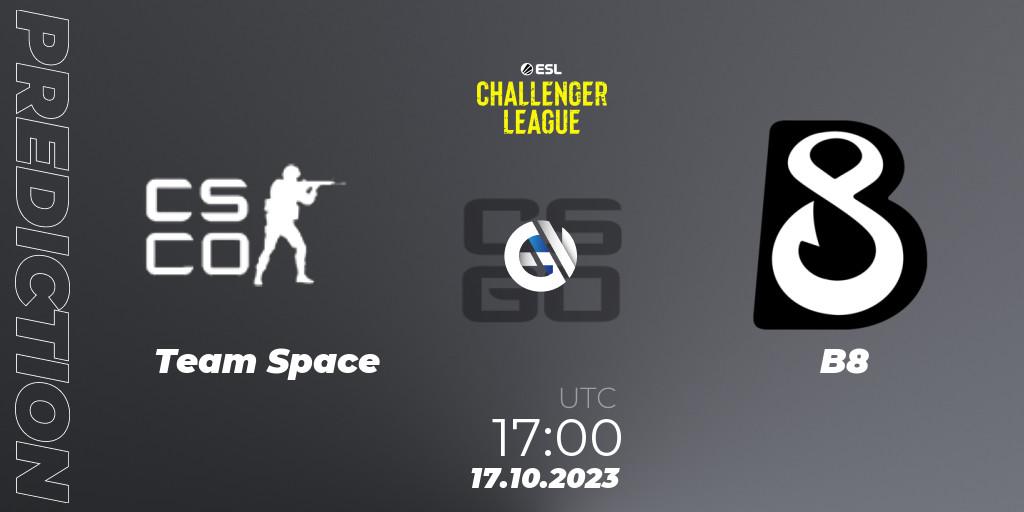 Pronósticos Team Space - B8. 17.10.2023 at 17:00. ESL Challenger League Season 46: Europe - Counter-Strike (CS2)
