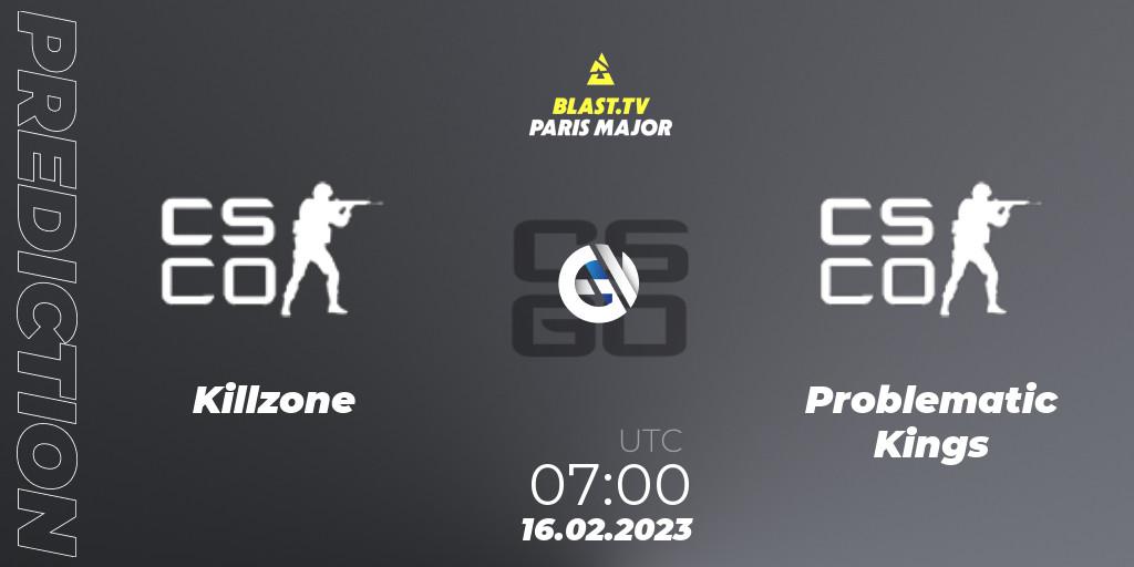 Pronósticos Killzone - Problematic Kings. 16.02.2023 at 07:20. BLAST.tv Paris Major 2023 Oceania RMR Open Qualifier - Counter-Strike (CS2)