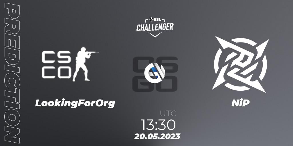 Pronósticos LookingForOrg - NiP. 20.05.2023 at 13:30. ESL Challenger Katowice 2023: European Qualifier - Counter-Strike (CS2)