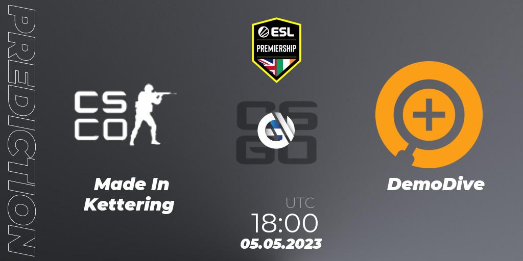 Pronósticos Made In Kettering - DemoDive. 05.05.2023 at 18:00. ESL Premiership Spring 2023 - Counter-Strike (CS2)