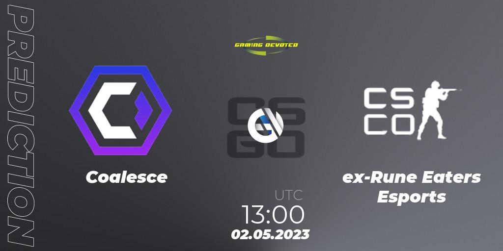 Pronósticos Coalesce - ex-Rune Eaters Esports. 02.05.2023 at 13:00. Gaming Devoted Become The Best: Series #1 - Counter-Strike (CS2)