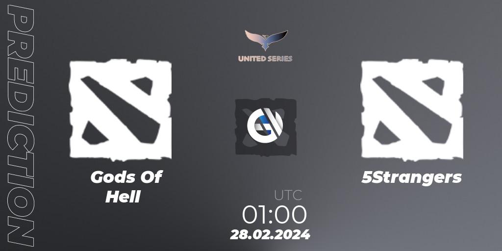 Pronósticos Gods Of Hell - 5Strangers. 28.02.2024 at 01:00. United Series 1 - Dota 2