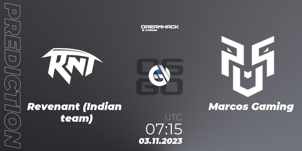 Pronósticos Revenant (Indian team) - Marcos Gaming. 03.11.2023 at 10:20. DreamHack Hyderabad Invitational 2023 - Counter-Strike (CS2)