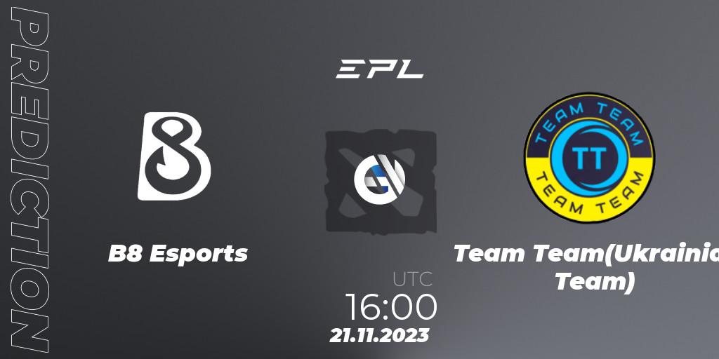 Pronósticos B8 Esports - Team Team(Ukrainian Team). 21.11.2023 at 16:04. European Pro League Season 14 - Dota 2