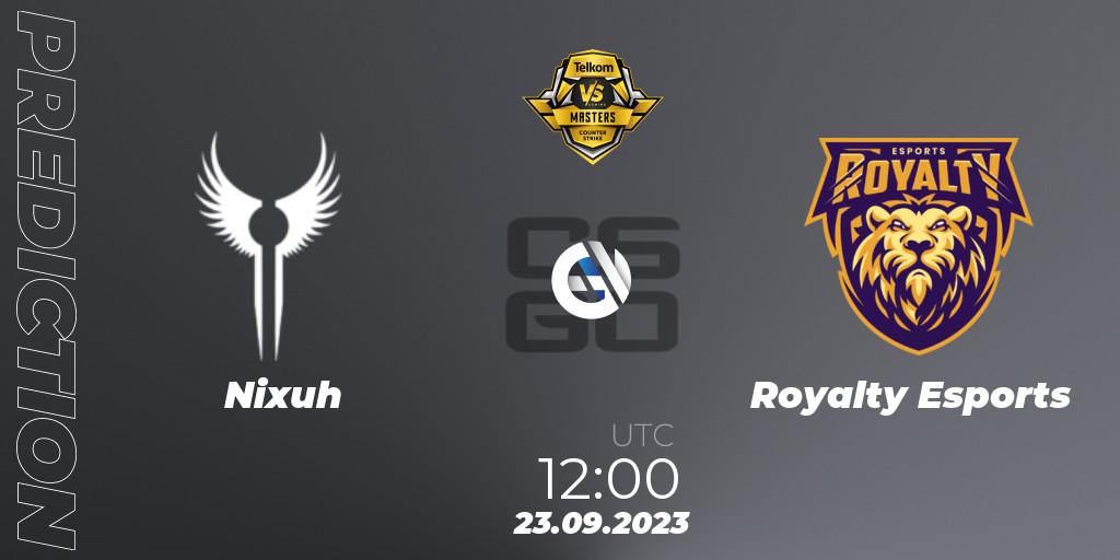 Pronósticos Nixuh - Royalty Esports. 23.09.23. VS Gaming League Masters 2023 - CS2 (CS:GO)