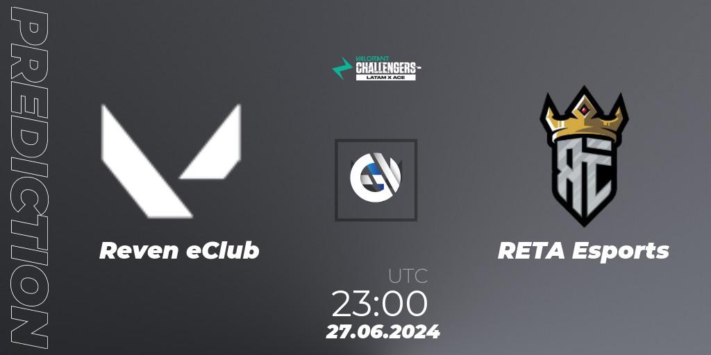 Pronósticos Reven eClub - RETA Esports. 27.06.2024 at 23:00. VALORANT Challengers 2024 LAN: Split 2 - VALORANT