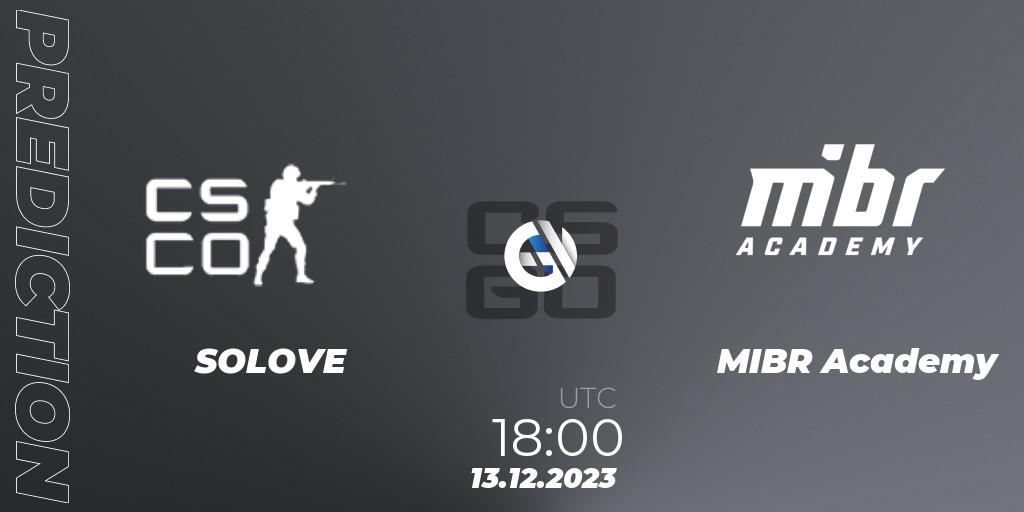 Pronósticos SOLOVE - MIBR Academy. 13.12.2023 at 18:00. Gamers Club Liga Série A: December 2023 - Counter-Strike (CS2)