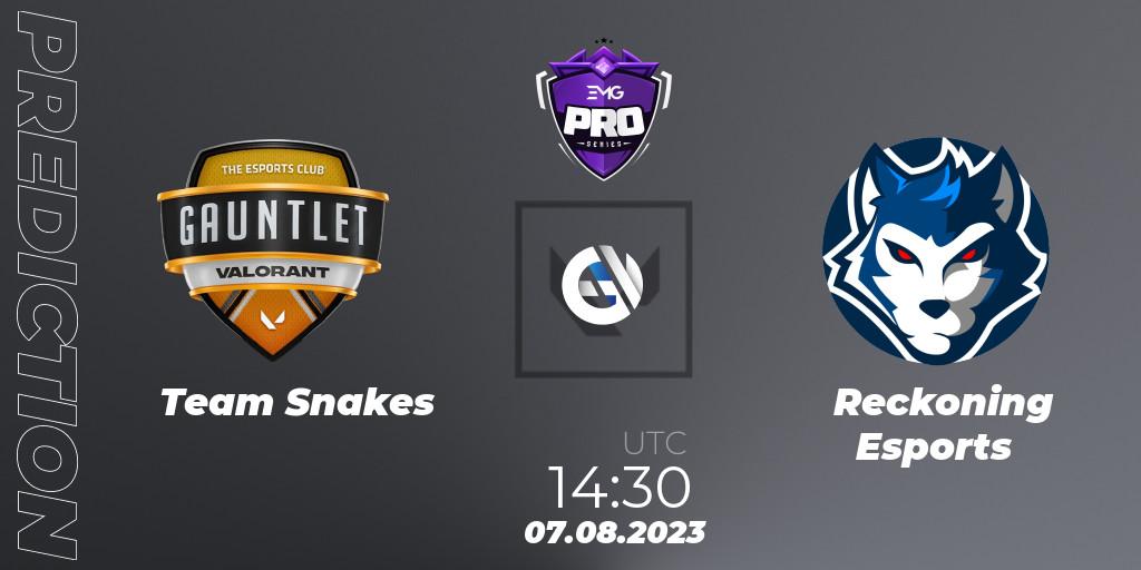 Pronósticos Team Snakes - Reckoning Esports. 07.08.2023 at 15:30. EMG Pro Series: South Asia - VALORANT