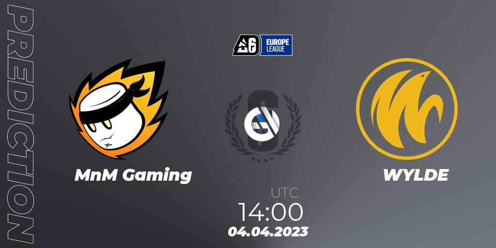 Pronósticos MnM Gaming - WYLDE. 07.04.23. Europe League 2023 - Stage 1 - Rainbow Six