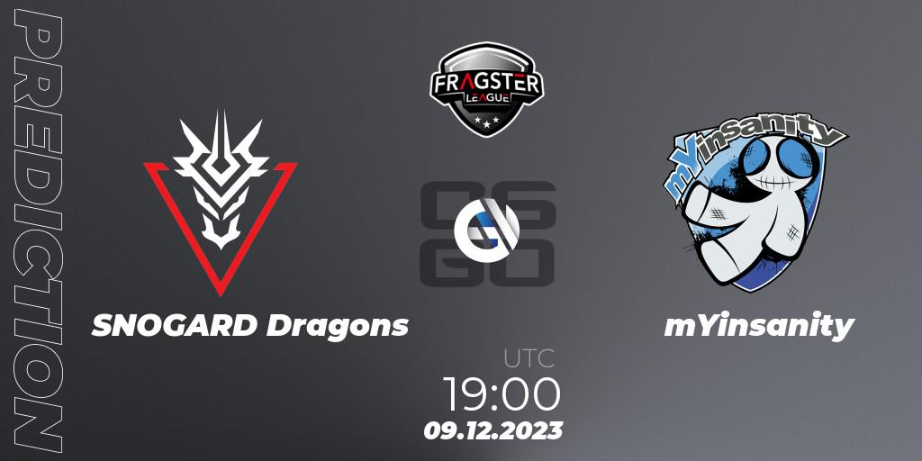 Pronósticos SNOGARD Dragons - mYinsanity. 09.12.2023 at 19:00. Fragster League Showdown Winter 2023 - Counter-Strike (CS2)