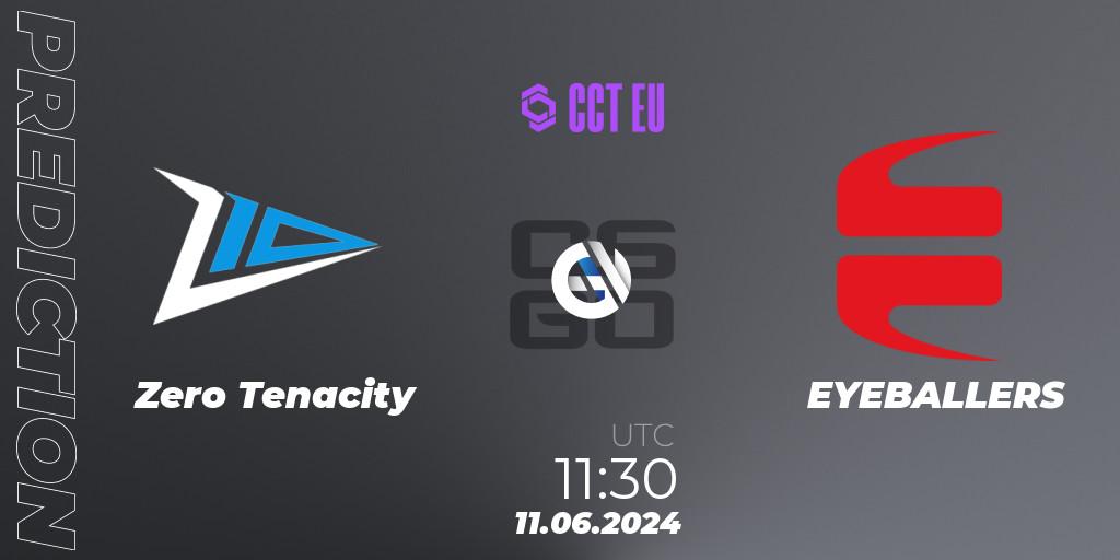 Pronósticos Zero Tenacity - EYEBALLERS. 11.06.2024 at 11:30. CCT Season 2 Europe Series 5 - Counter-Strike (CS2)