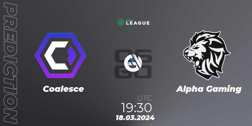 Pronósticos Coalesce - Alpha Gaming. 18.03.24. ESEA Season 48: Main Division - Europe - CS2 (CS:GO)
