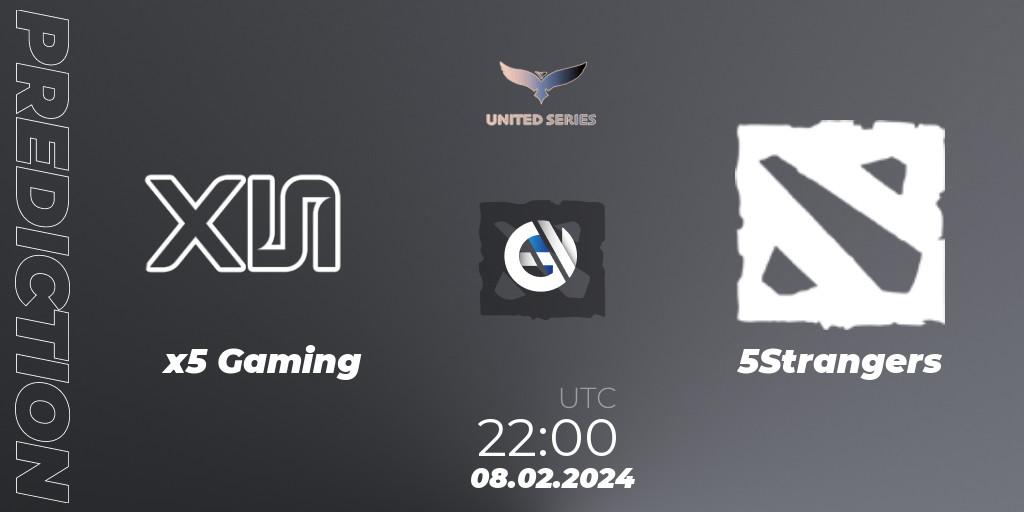 Pronósticos x5 Gaming - 5Strangers. 08.02.2024 at 22:00. United Series 1 - Dota 2