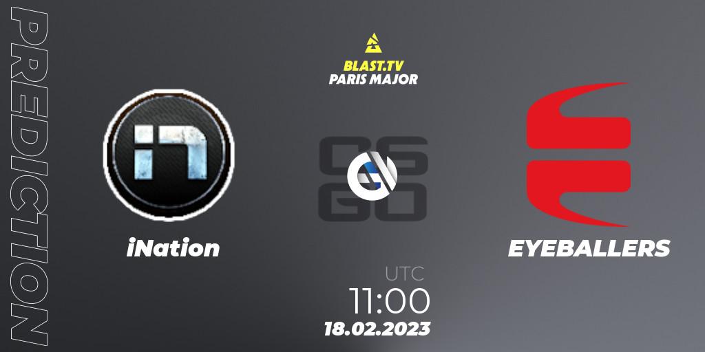 Pronósticos iNation - EYEBALLERS. 18.02.23. BLAST.tv Paris Major 2023 Europe RMR Closed Qualifier B - CS2 (CS:GO)