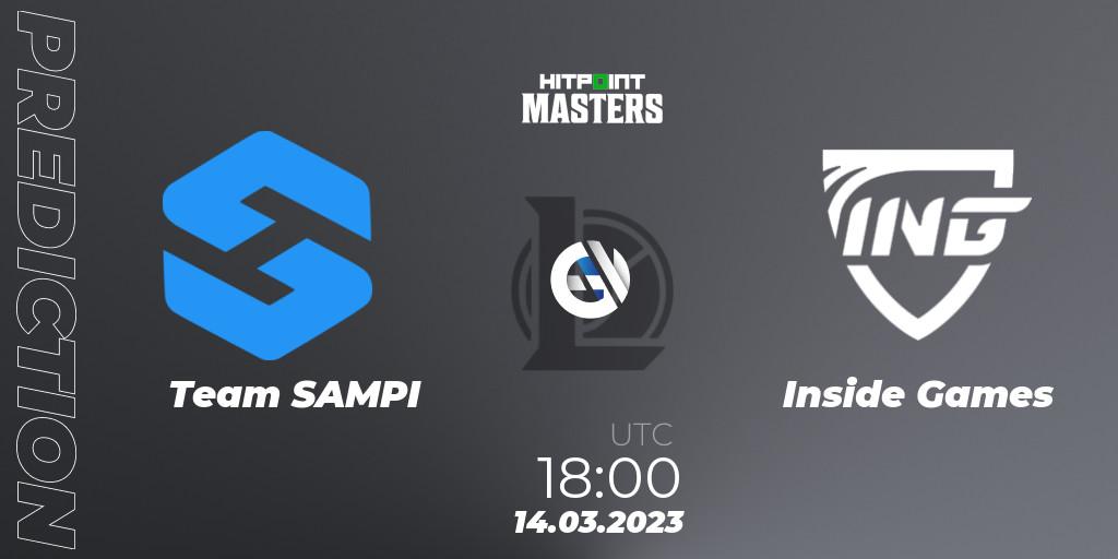 Pronósticos Team SAMPI - Inside Games. 17.03.2023 at 18:00. Hitpoint Masters Spring 2023 - LoL