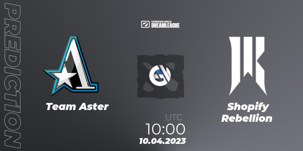 Pronósticos Team Aster - Shopify Rebellion. 10.04.23. DreamLeague Season 19 - Group Stage 1 - Dota 2