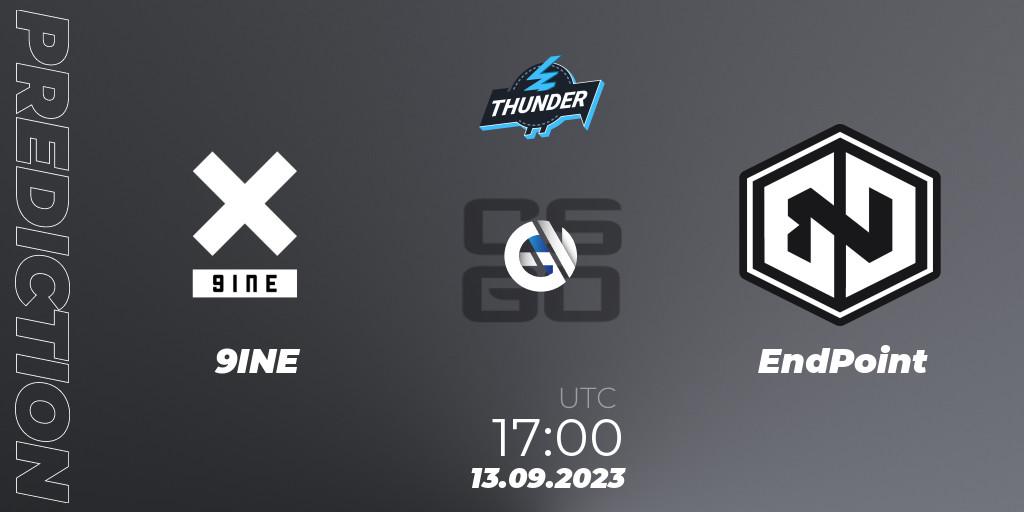 Pronósticos 9INE - EndPoint. 13.09.2023 at 18:45. Thunderpick World Championship 2023: European Series #2 - Counter-Strike (CS2)