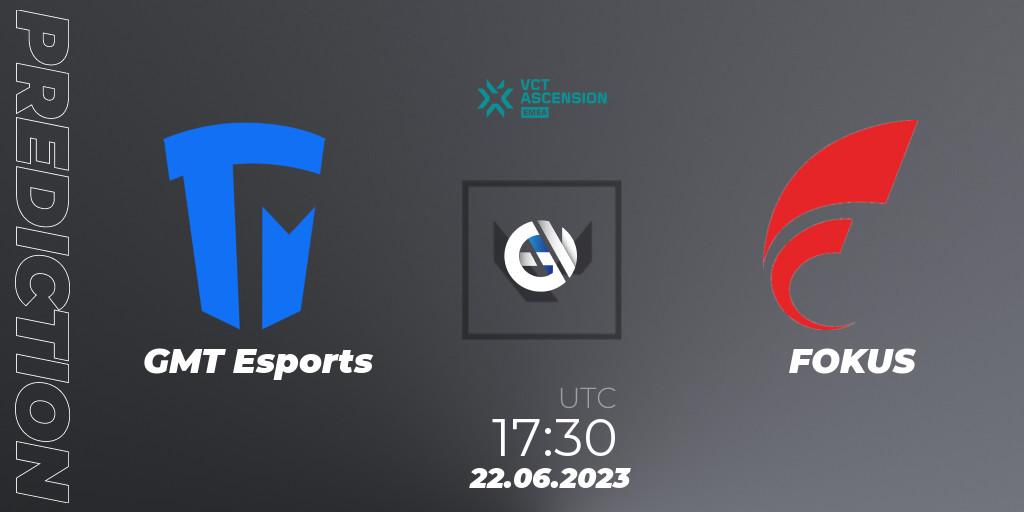 Pronósticos GMT Esports - FOKUS. 22.06.23. VALORANT Challengers Ascension 2023: EMEA - Play-In - VALORANT