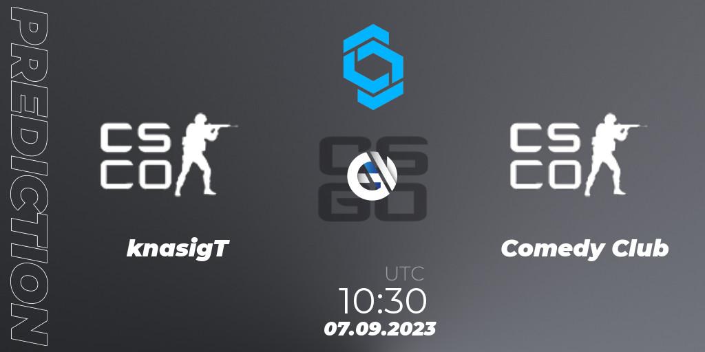 Pronósticos knasigT - Comedy club. 07.09.2023 at 10:30. CCT East Europe Series #2: Closed Qualifier - Counter-Strike (CS2)