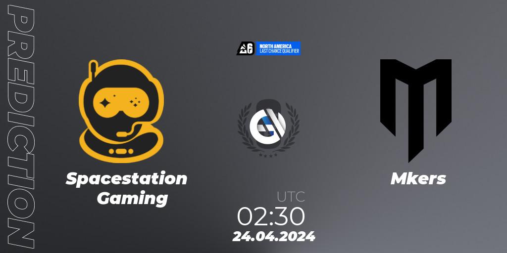 Pronósticos Spacestation Gaming - Mkers. 24.04.24. North America League 2024 - Stage 1: Last Chance Qualifier - Rainbow Six