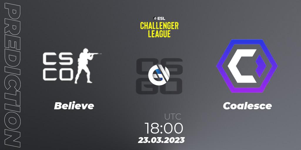 Pronósticos Believe - Coalesce. 23.03.23. ESL Challenger League Season 44 Relegation: Europe - CS2 (CS:GO)