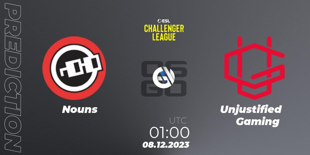 Pronósticos Nouns - Unjustified Gaming. 08.12.2023 at 01:00. ESL Challenger League Season 46: North America - Counter-Strike (CS2)
