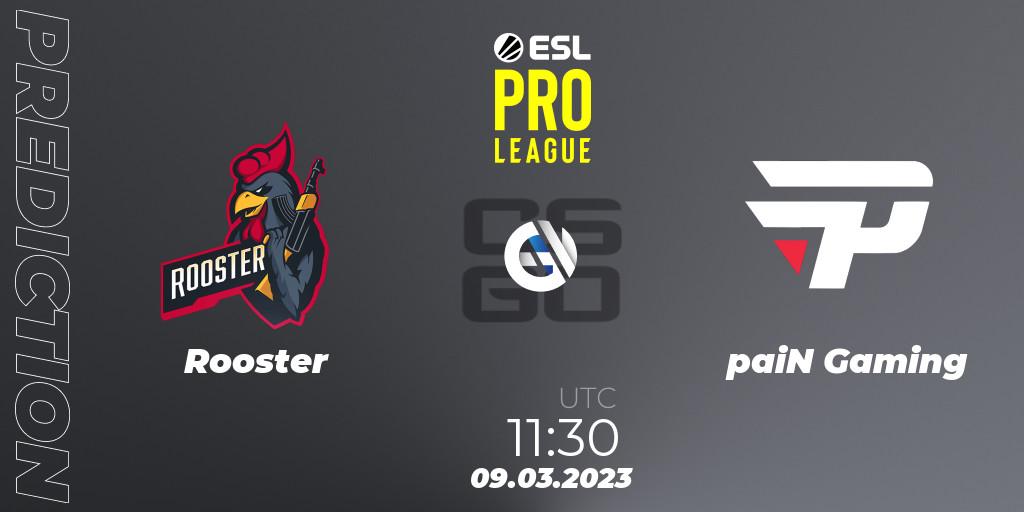 Pronósticos Rooster - paiN Gaming. 09.03.2023 at 11:30. ESL Pro League Season 17 - Counter-Strike (CS2)